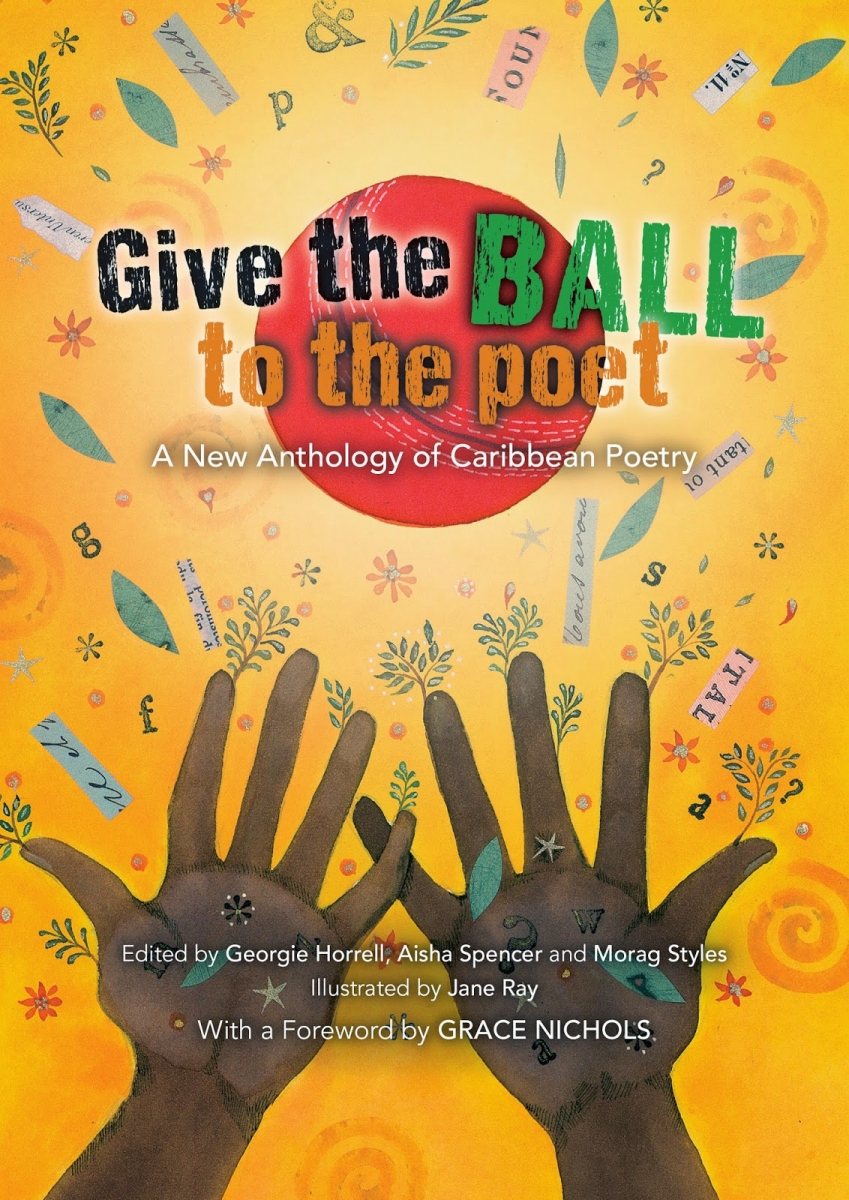 Give The Ball To The Poet—A New Anthology of Caribbean Poetry